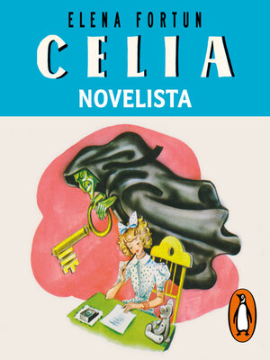 cover image of Celia novelista (Las aventuras de Celia 3)